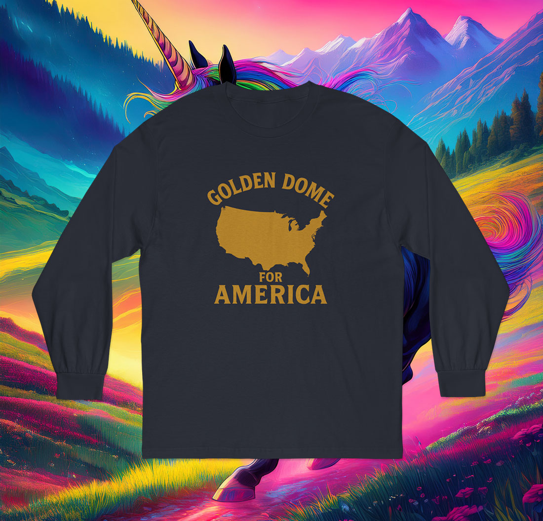 Golden Dome For America Long Sleeve