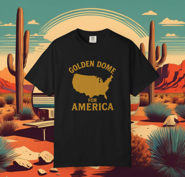 Golden Dome For America Shirt Womens
