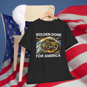Golden Dome For America T-Shirt