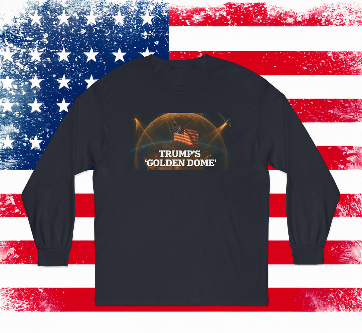 Trump Golden Dome Long Sleeve