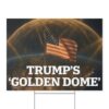 Trump Golden Dome Yard Sign