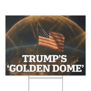Trump Golden Dome Yard Sign